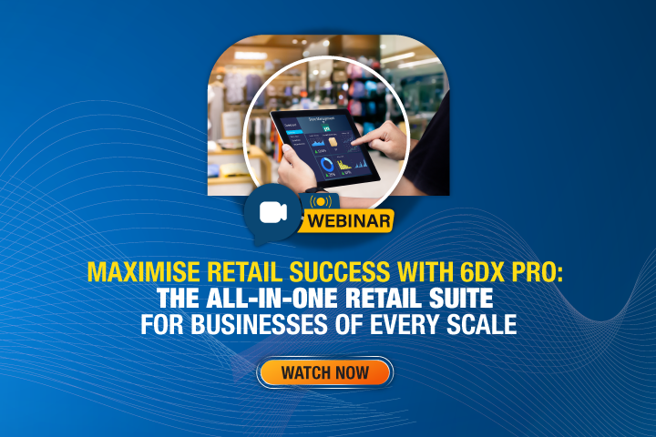 Maximise Retail Success with 6DX Pro